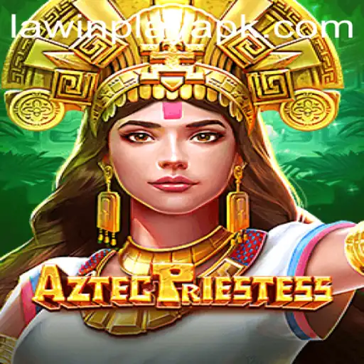 Aztec Priestess Law in Play